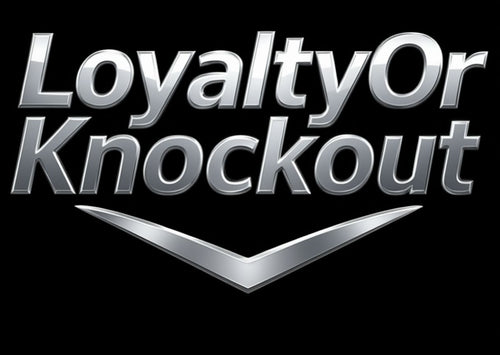 Loyaltyorknockout 